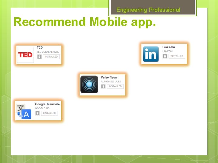 Engineering Professional Recommend Mobile app. 