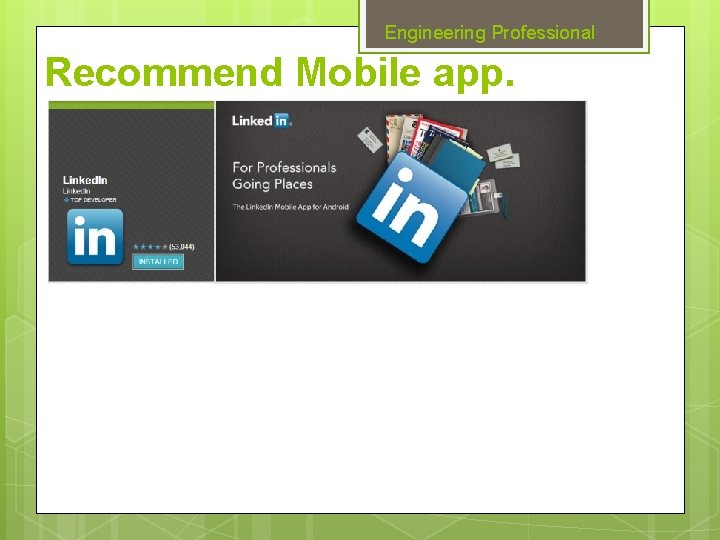 Engineering Professional Recommend Mobile app. 