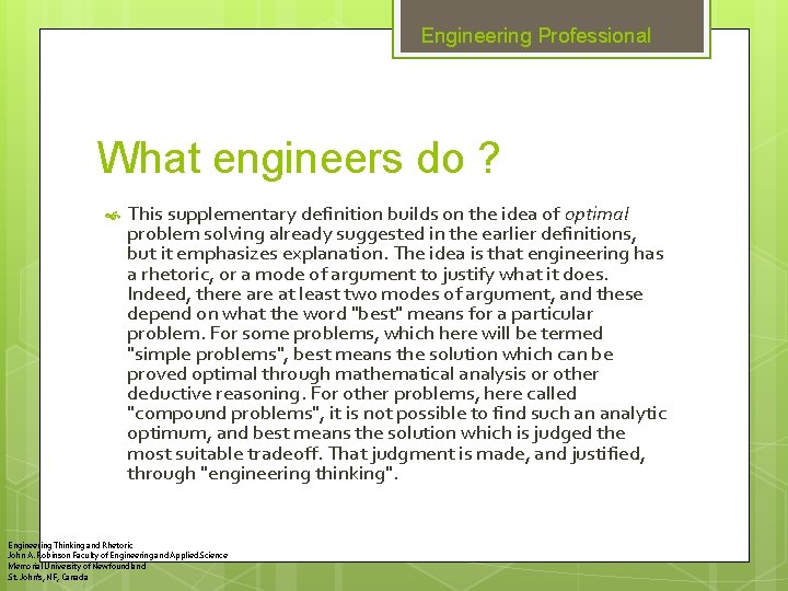 Engineering Professional What engineers do ? This supplementary definition builds on the idea of