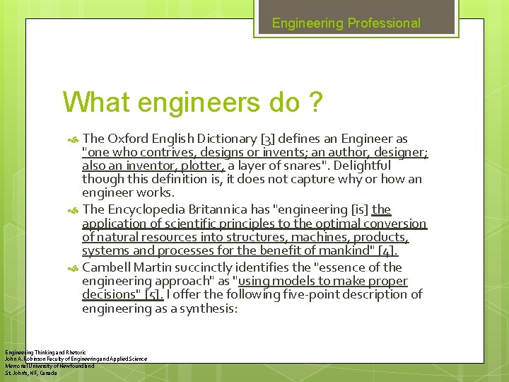 Engineering Professional What engineers do ? The Oxford English Dictionary [3] defines an Engineer