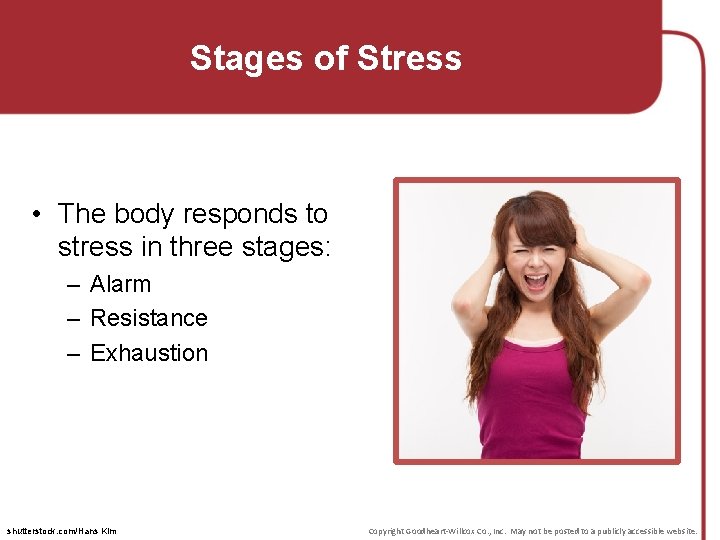 Stages of Stress • The body responds to stress in three stages: – Alarm