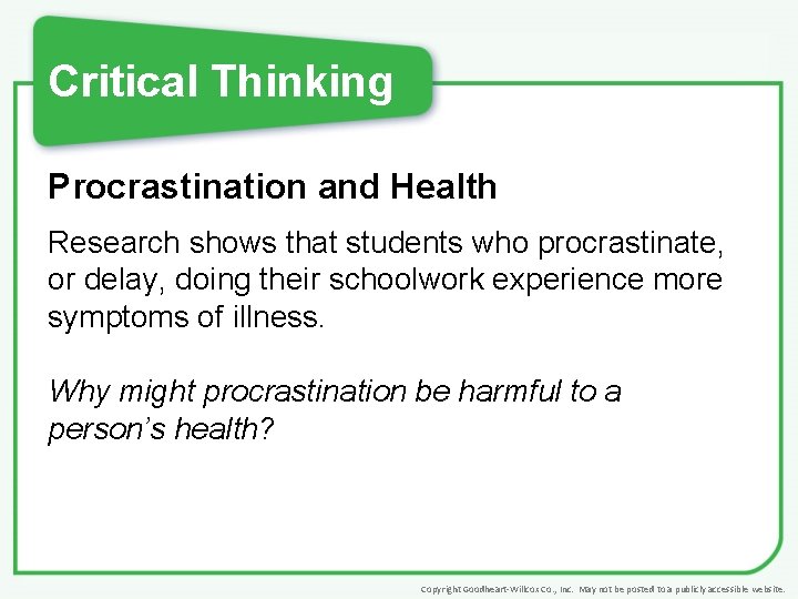 Critical Thinking Procrastination and Health Research shows that students who procrastinate, or delay, doing