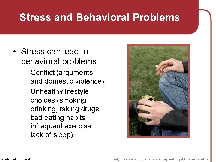 Stress and Behavioral Problems • Stress can lead to behavioral problems – Conflict (arguments