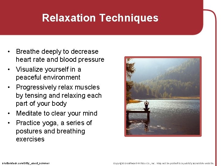 Relaxation Techniques • Breathe deeply to decrease heart rate and blood pressure • Visualize