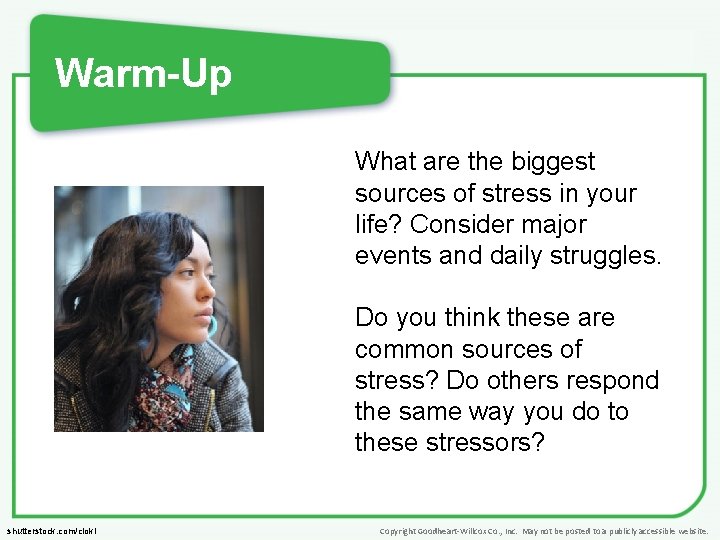 Warm-Up What are the biggest sources of stress in your life? Consider major events