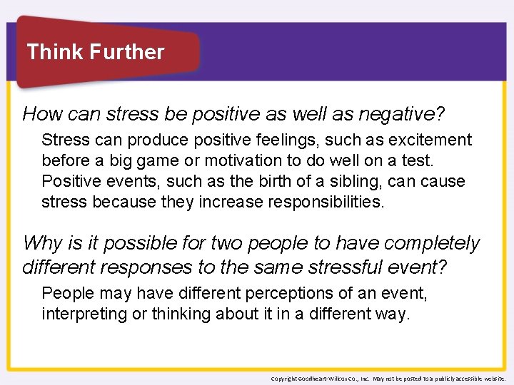 Think Further How can stress be positive as well as negative? Stress can produce