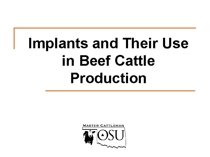 Implants and Their Use in Beef Cattle Production 