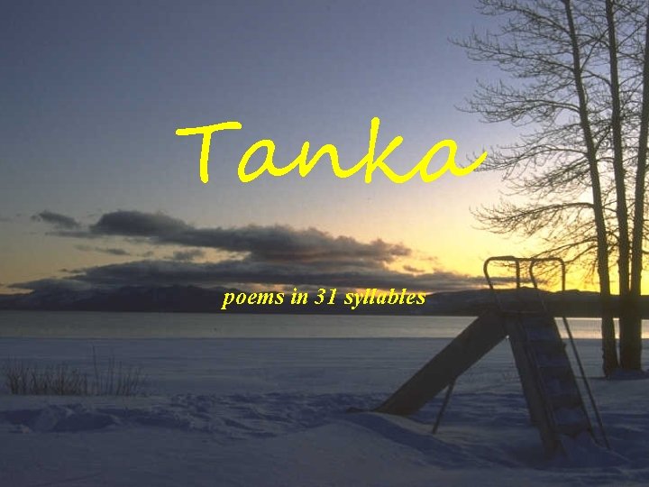 Tanka poems in 31 syllables 