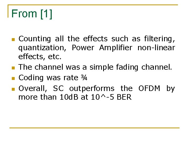 From [1] n n Counting all the effects such as filtering, quantization, Power Amplifier