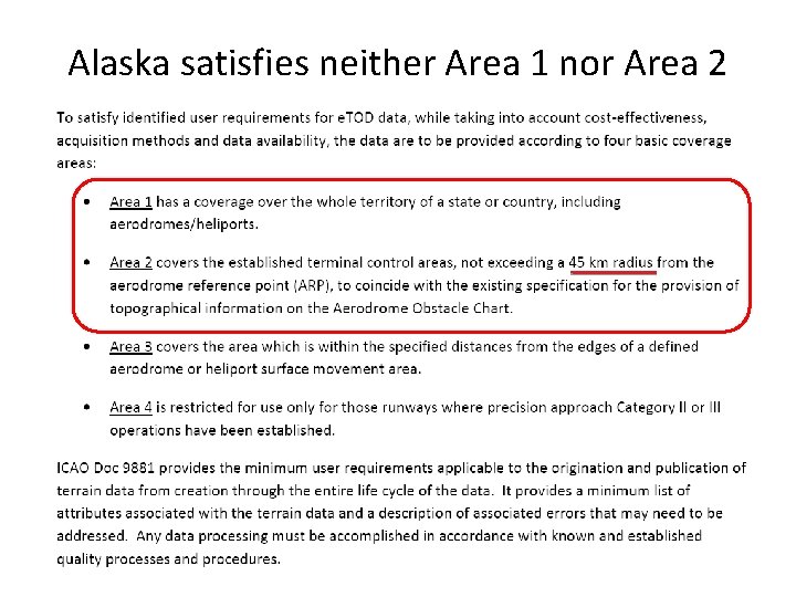 Alaska satisfies neither Area 1 nor Area 2 