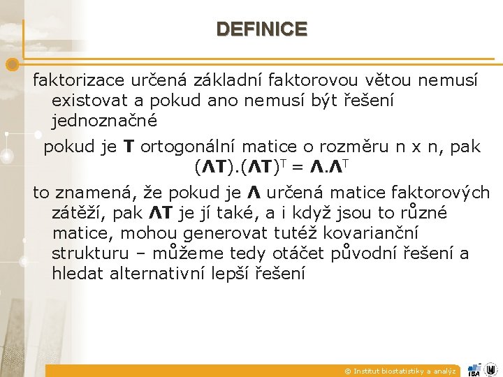 DEFINICE faktorizace určená základní faktorovou větou nemusí existovat a pokud ano nemusí být řešení DEFINICE faktorizace určená základní faktorovou větou nemusí existovat a pokud ano nemusí být řešení