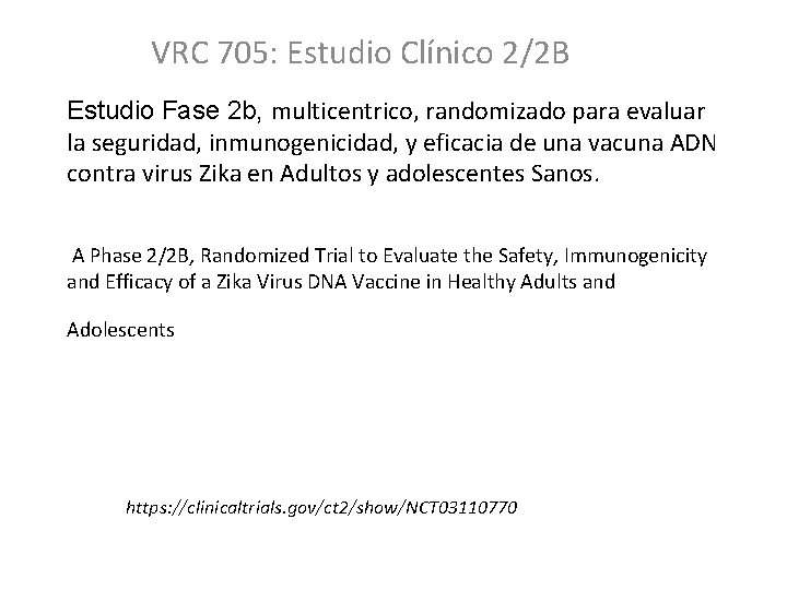 VRC 705: Estudio Clínico 2/2 B Estudio Fase 2 b, multicentrico, randomizado para evaluar