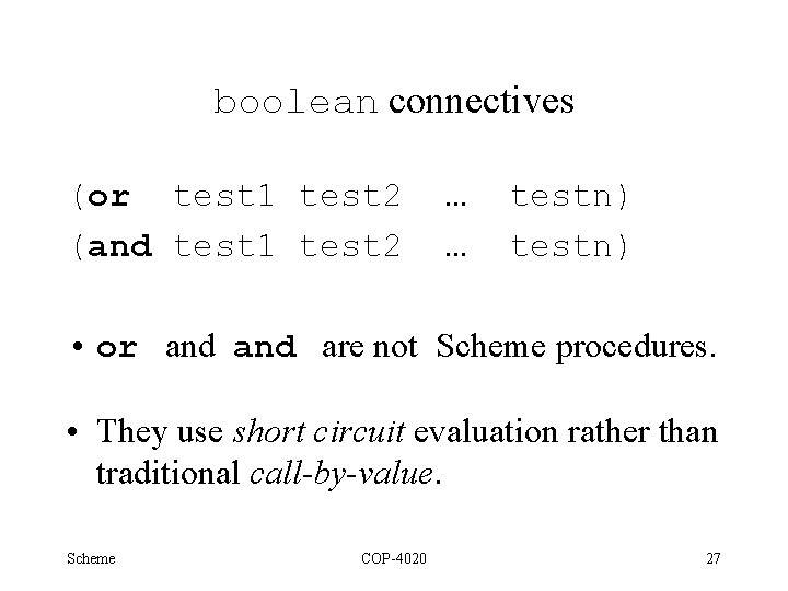 boolean connectives (or test 1 test 2 (and test 1 test 2 … …