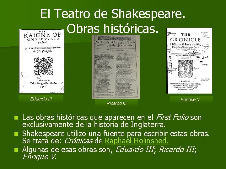 El Teatro de Shakespeare. Obras históricas. Eduardo III Ricardo III Enrique V. . Las
