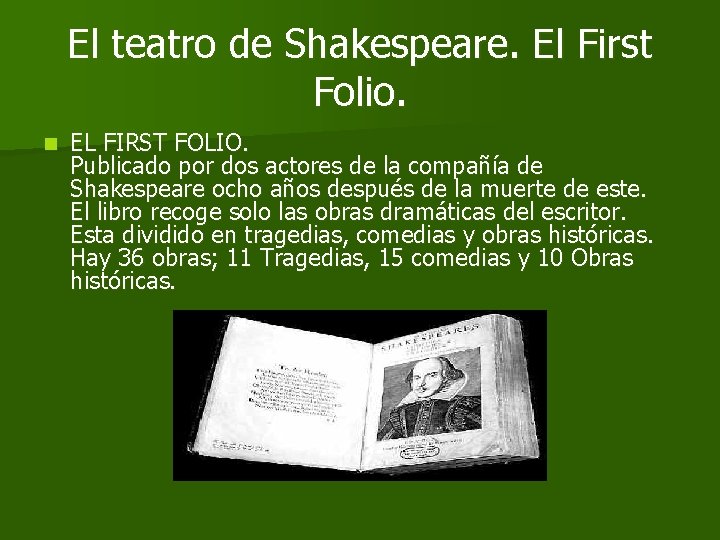 El teatro de Shakespeare. El First Folio. n EL FIRST FOLIO. Publicado por dos