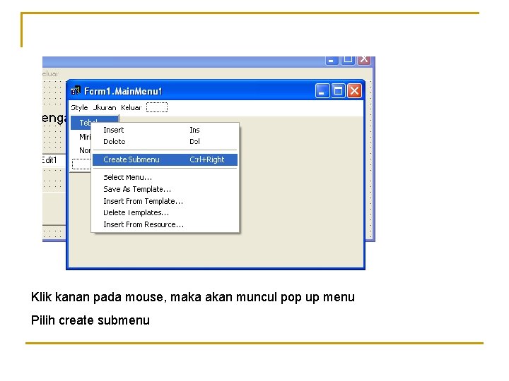 Klik kanan pada mouse, maka akan muncul pop up menu Pilih create submenu 
