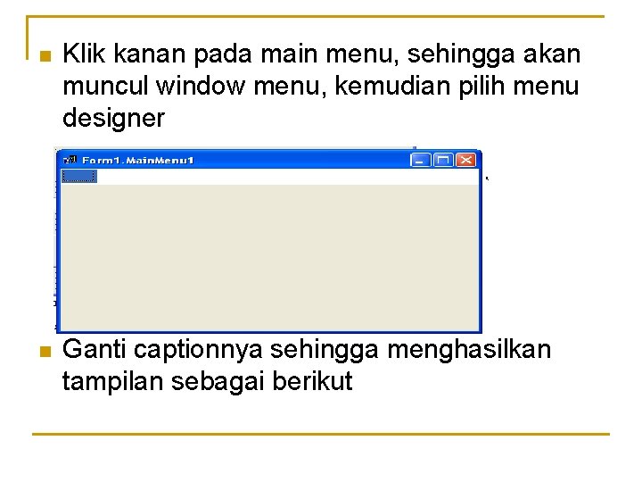 n Klik kanan pada main menu, sehingga akan muncul window menu, kemudian pilih menu