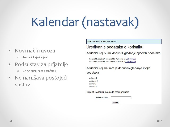 Kalendar (nastavak) • Novi način uvoza o Javni i tajni ključ • Podsustav za