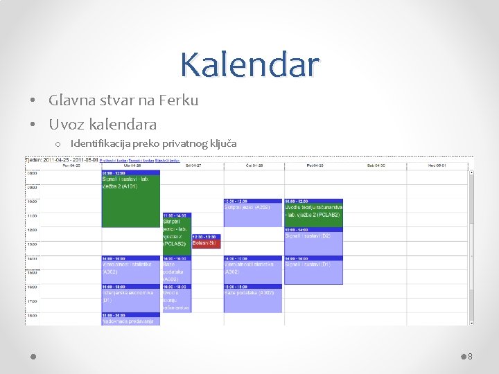 Kalendar • Glavna stvar na Ferku • Uvoz kalendara o Identifikacija preko privatnog ključa