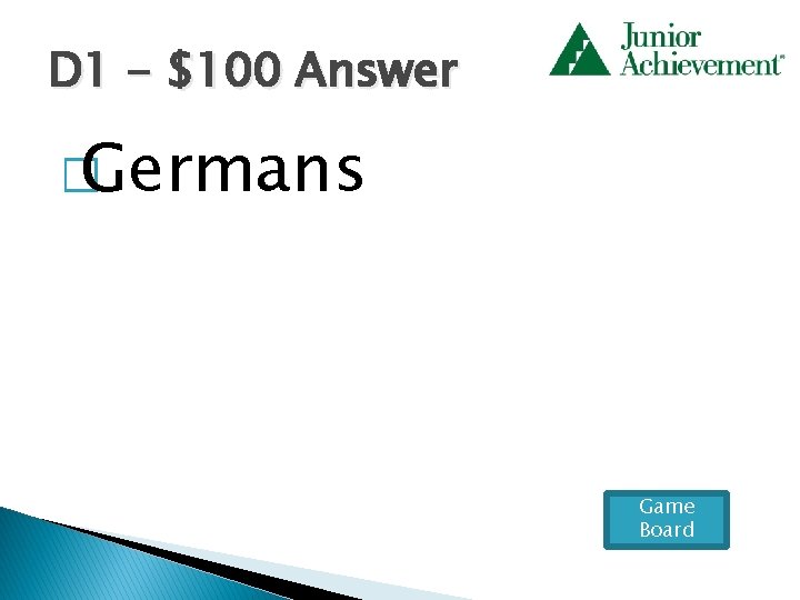 D 1 - $100 Answer � Germans Game Board 