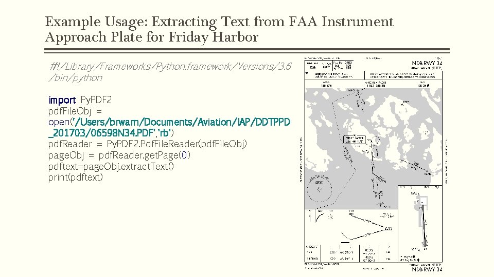 Example Usage: Extracting Text from FAA Instrument Approach Plate for Friday Harbor #!/Library/Frameworks/Python. framework/Versions/3. Example Usage: Extracting Text from FAA Instrument Approach Plate for Friday Harbor #!/Library/Frameworks/Python. framework/Versions/3.