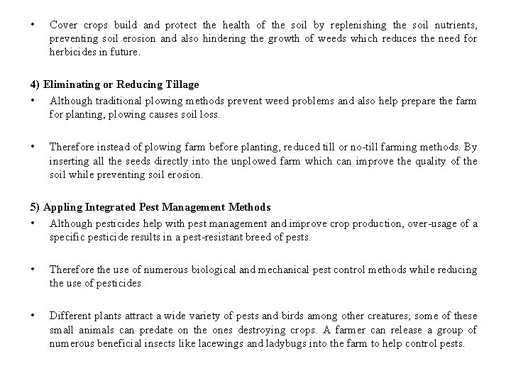  • Cover crops build and protect the health of the soil by replenishing