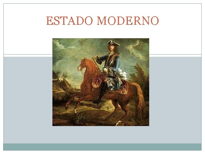 ESTADO MODERNO 
