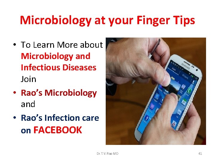 Microbiology at your Finger Tips • To Learn More about Microbiology and Infectious Diseases