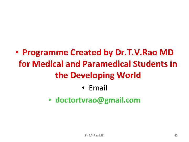  • Programme Created by Dr. T. V. Rao MD for Medical and Paramedical