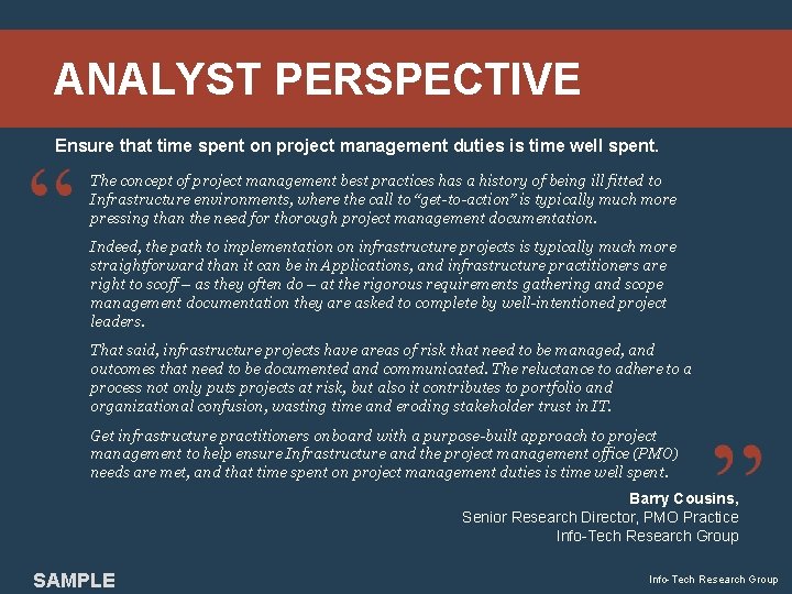 ANALYST PERSPECTIVE Ensure that time spent on project management duties is time well spent.