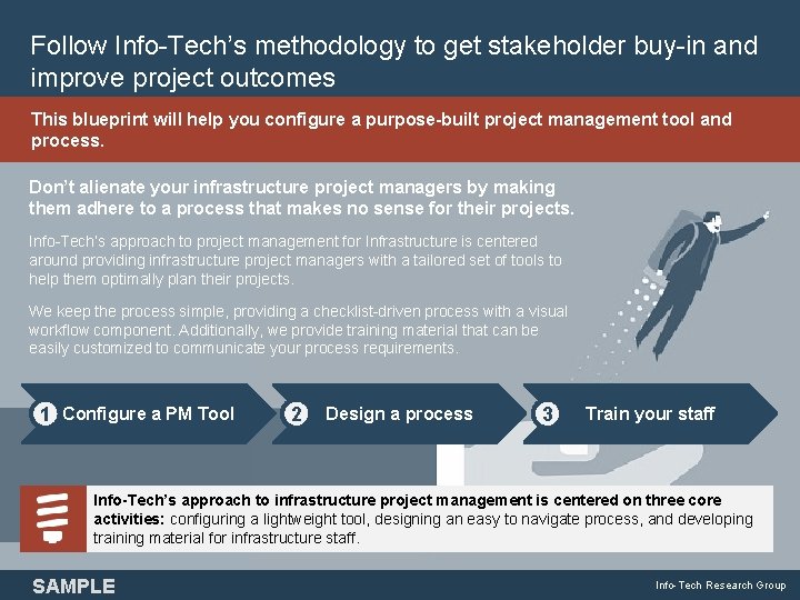 Follow Info-Tech’s methodology to get stakeholder buy-in and improve project outcomes This blueprint will