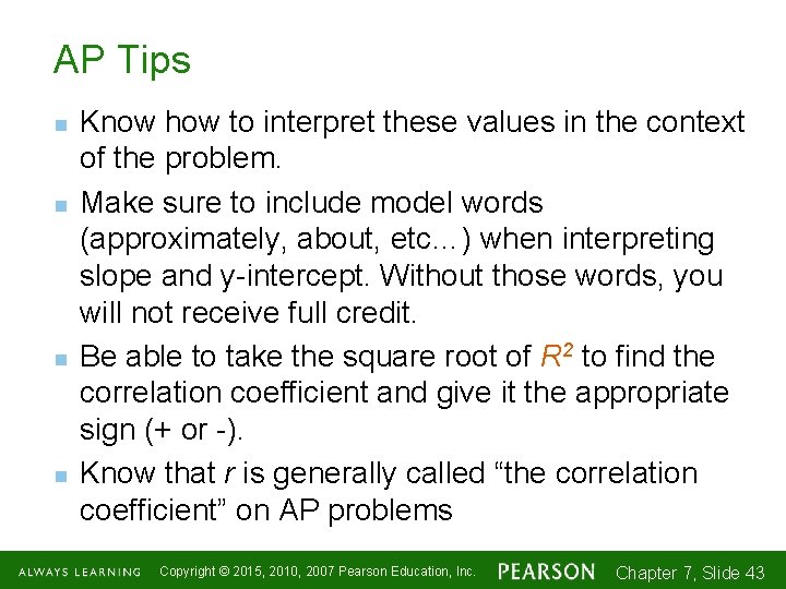 AP Tips n n Know how to interpret these values in the context of