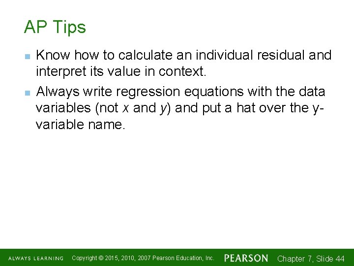 AP Tips n n Know how to calculate an individual residual and interpret its