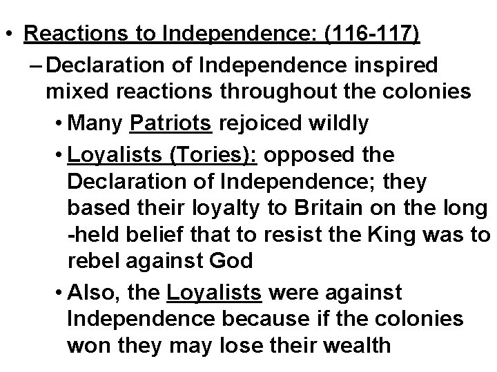  • Reactions to Independence: (116 -117) – Declaration of Independence inspired mixed reactions