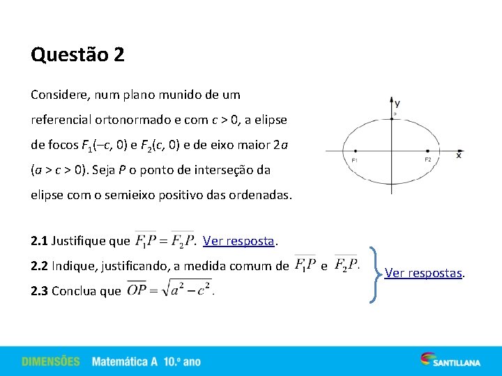 Questão 2 Considere, num plano munido de um referencial ortonormado e com c >