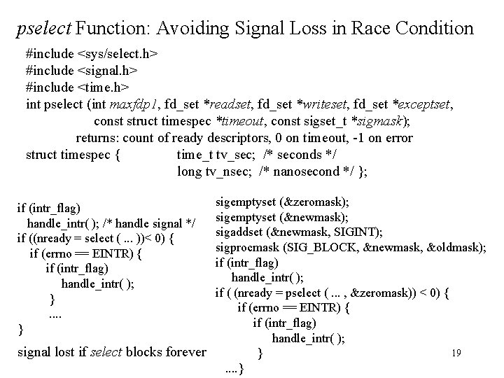 pselect Function: Avoiding Signal Loss in Race Condition #include <sys/select. h> #include <signal. h>