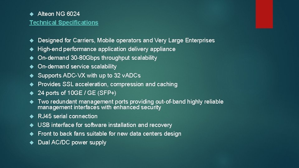 Alteon NG 6024 Technical Specifications Designed for Carriers, Mobile operators and Very Large Enterprises