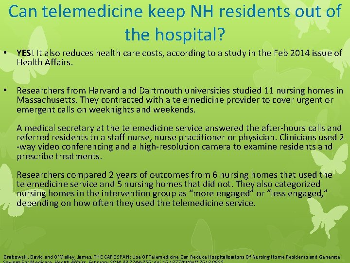 Can telemedicine keep NH residents out of the hospital? • YES! It also reduces