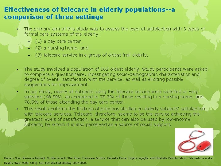 Effectiveness of telecare in elderly populations--a comparison of three settings • The primary aim