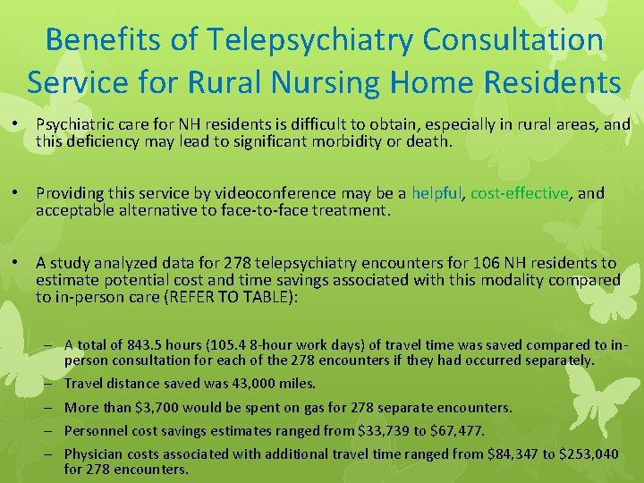 Benefits of Telepsychiatry Consultation Service for Rural Nursing Home Residents • Psychiatric care for