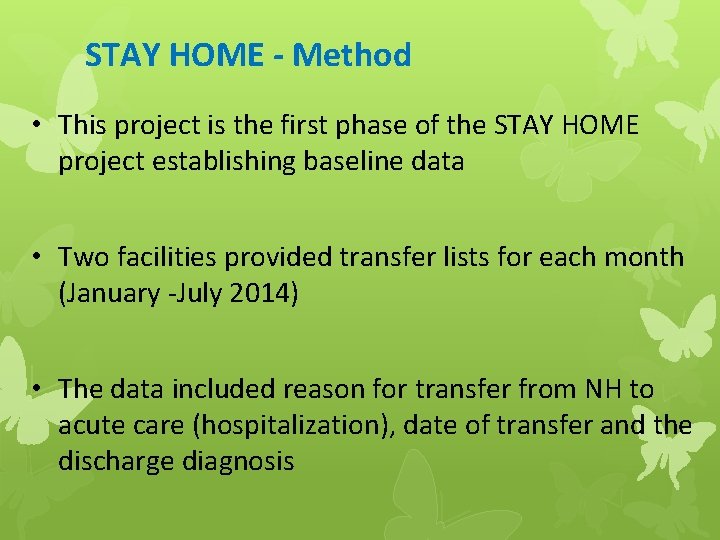 STAY HOME - Method • This project is the first phase of the STAY