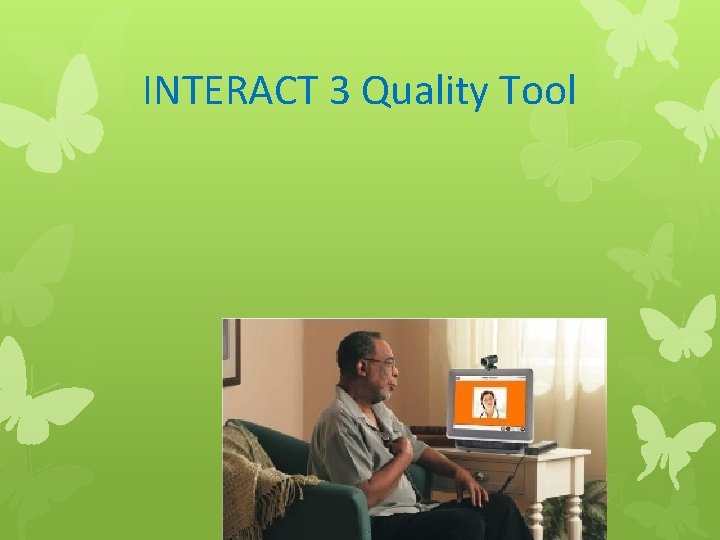 INTERACT 3 Quality Tool 