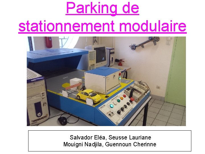 Parking de stationnement modulaire Salvador Eléa, Seusse Lauriane Mouigni Nadjila, Guennoun Cherinne 