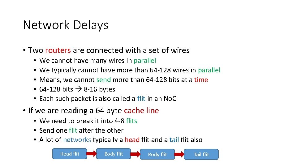 Network Delays • Two routers are connected with a set of wires • •