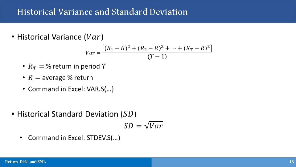 Historical Variance and Standard Deviation Return, Risk, and SML 15 