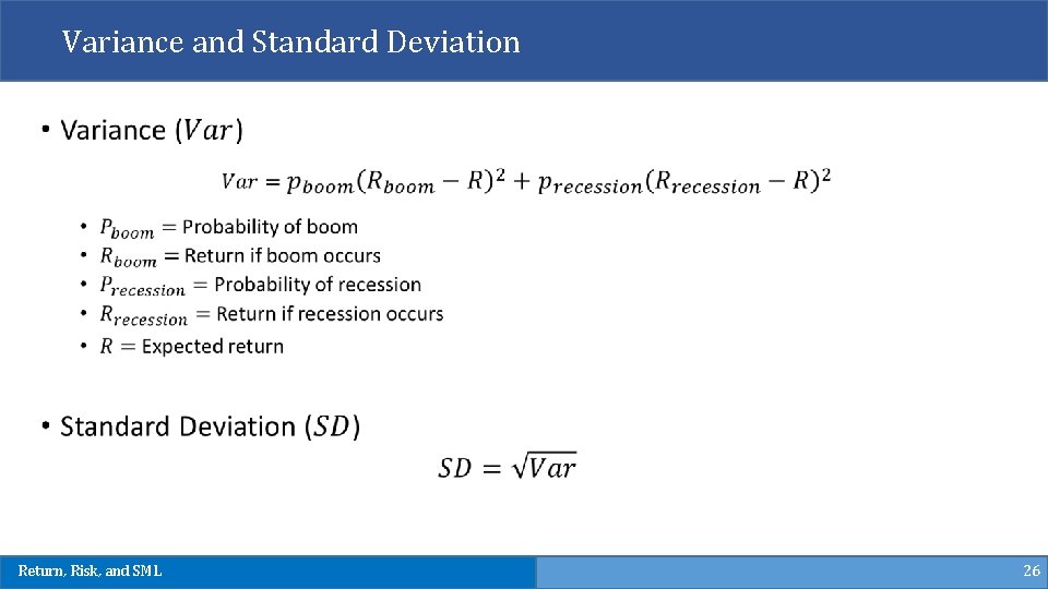 Variance and Standard Deviation Return, Risk, and SML 26 