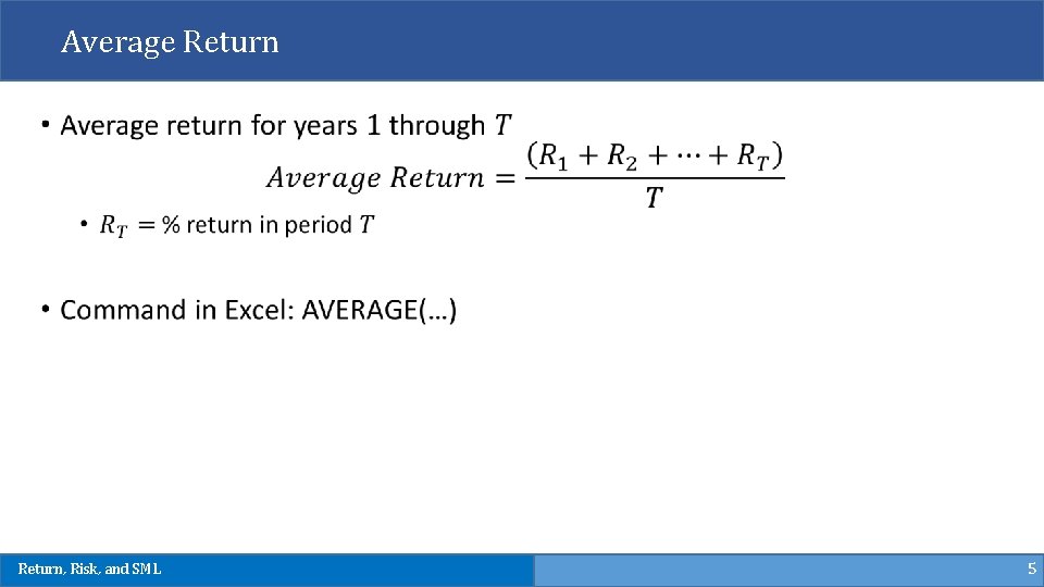 Average Return, Risk, and SML 5 