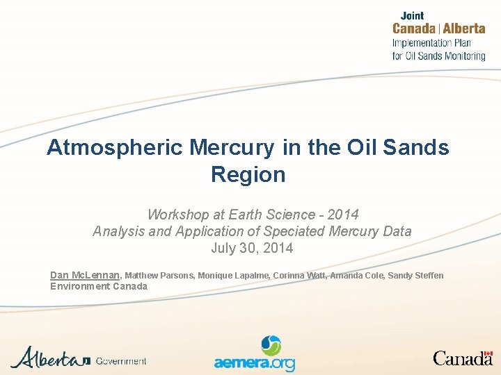 Atmospheric Mercury in the Oil Sands Region Workshop at Earth Science - 2014 Analysis