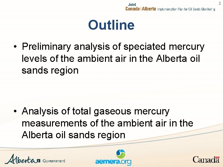 2 Outline • Preliminary analysis of speciated mercury levels of the ambient air in