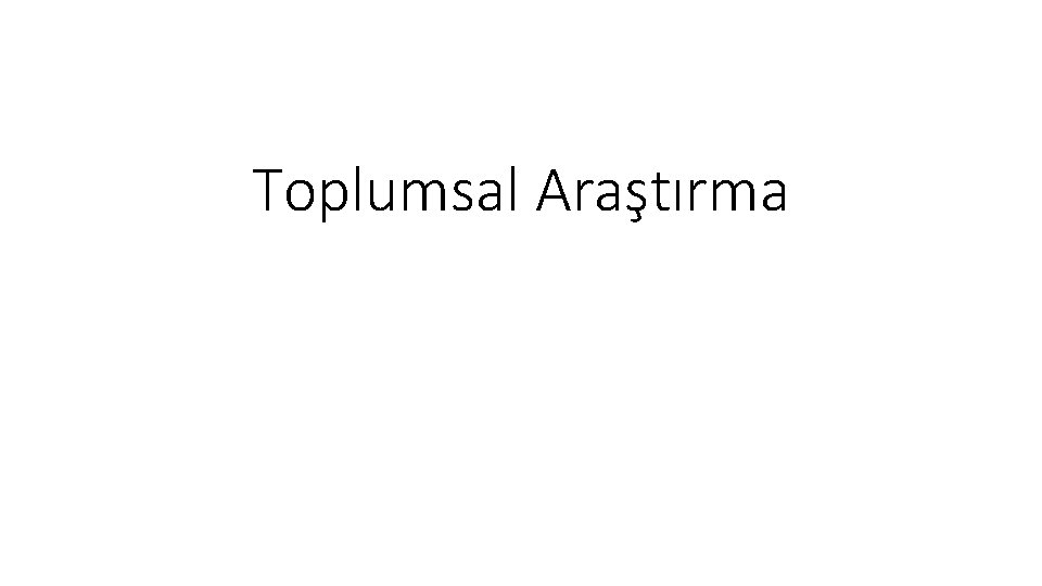 Toplumsal Araştırma 